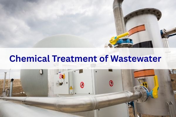 Chemical Treatment of Wastewater